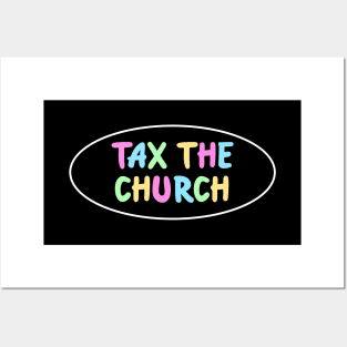 Tax The Church Posters and Art